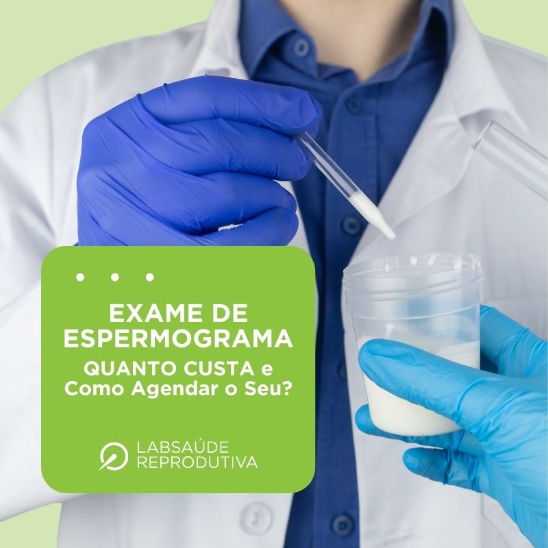 Exame de Espermograma Quanto Custa